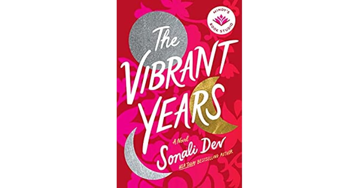 The Vibrant Years by Sonali Dev