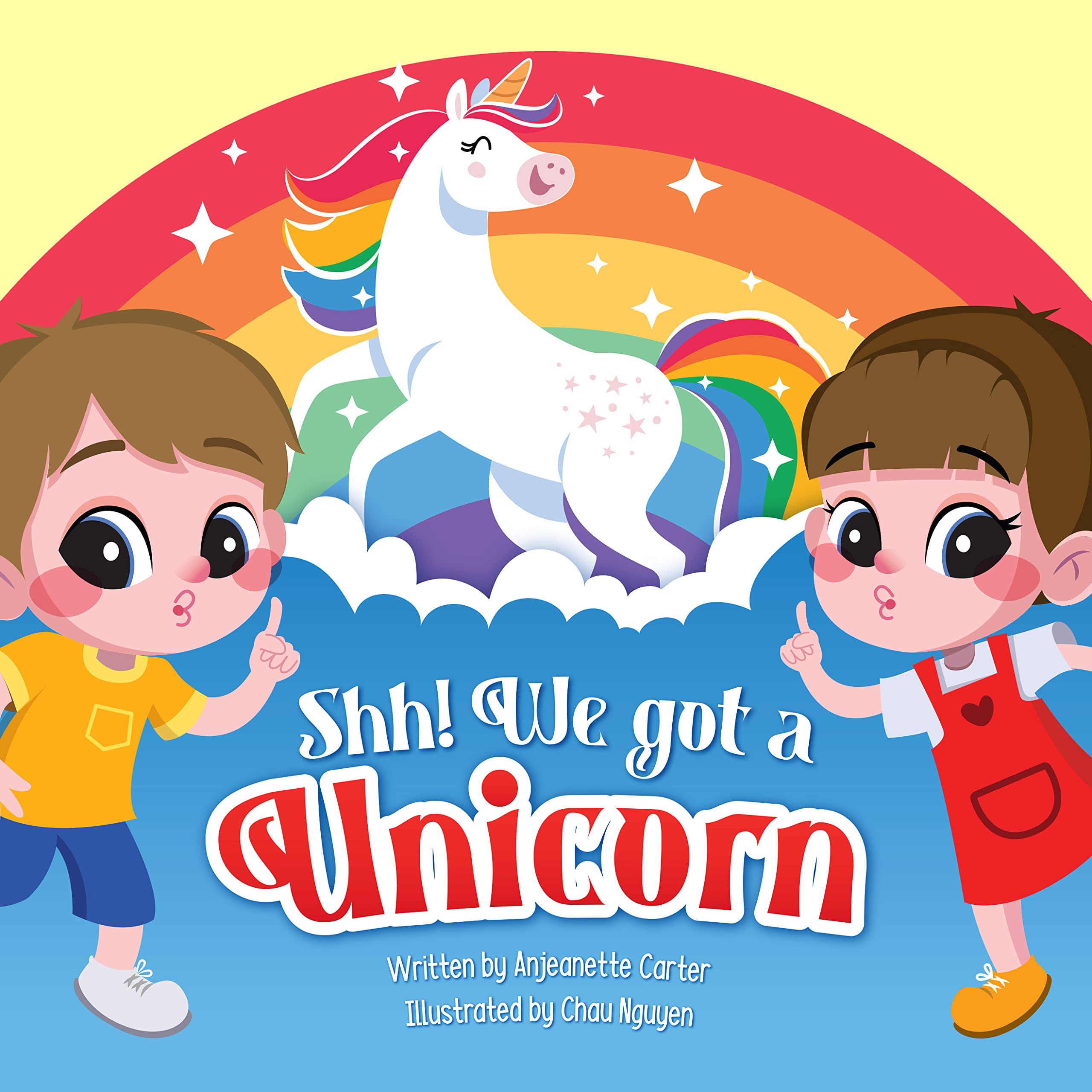 Shh! We Got a Unicorn (Shh! We Got a… Book 1)