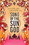 Song of the Sun God by Shankari Chandran Song of the Sun God by Shankari Chandran