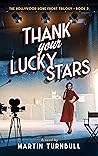 Thank Your Lucky Stars: A novel of World War II Hollywood (Hollywood Home Front trilogy Book 2) Thank Your Lucky Stars: A novel of World War II Hollywood (Hollywood Home Front trilogy Book 2)
