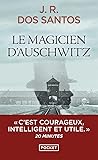 Le Magicien d'Auschwitz by José Rodrigues dos Santos