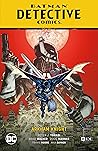 Batman: Detective Comics vol. 10 - Arkham Knight (El Año del Villano Parte 2) Batman: Detective Comics vol. 10 - Arkham Knight (El Año del Villano Parte 2)