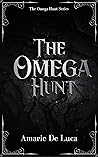 The Omega Hunt by Amarie De Luca