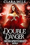 Book cover for Double Danger (Sister Spirits, #2)