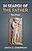 In Search of the Father: Tw...