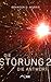 Die Störung 2: Die Antwort