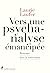 Vers une psychanalyse émancipée - Renouer avec la subversion