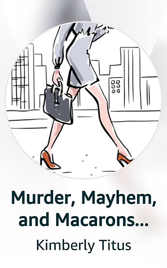 Murder, Mayhem, and Macarons (Unknown Binding)