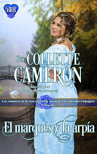 El marqués y la arpía (Las señoritas Culpepper, #2)