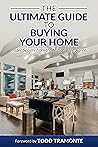 The Ultimate Guide to Buying Your Home: Insider Secrets from the Nation's Top Agents