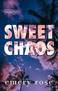 Sweet Chaos (Love and Chaos, #2)