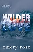 Wilder Love (Love and Chaos, #1)