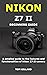 NIKON Z7 II BEGINNERS GUIDE by Tom Gillard