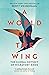 A World on the Wing: The Global Odyssey of Migratory Birds