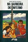 Na Barreira do Inferno by Silvia Cintra Franco