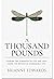 A Thousand Pounds: Finding the Strength to Live and Love Under the Weight of Unbearable Loss