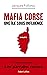 Mafia Corse - Une île sous influence (French Edition)