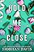 Hold Me Close (All of Me, #3)