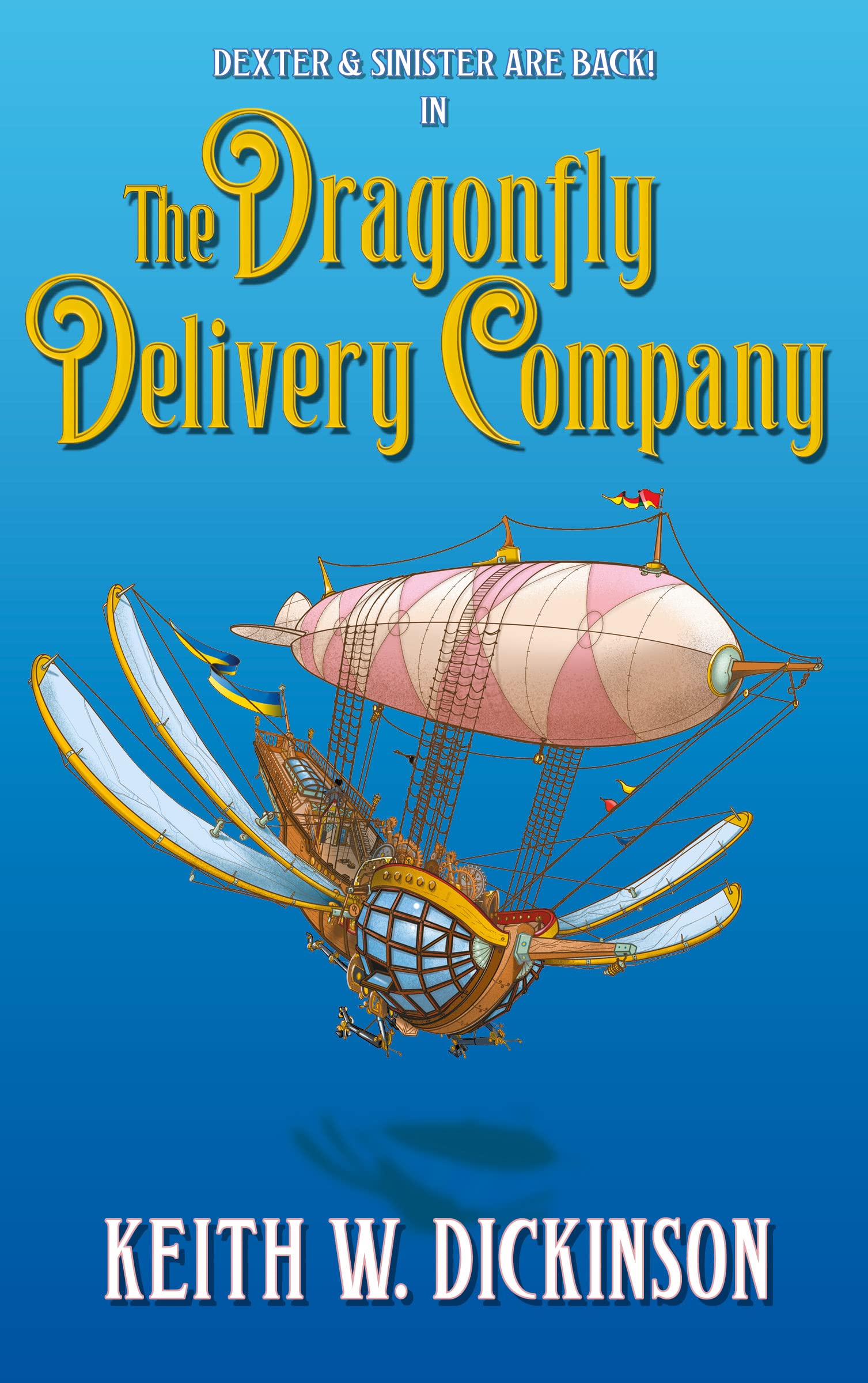 The Dragonfly Delivery Company: (A STEAMPUNK ADVENTURE) (The Hammersmyth Tales Book 2)