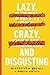 Lazy, Crazy, and Disgusting: Stigma and the Undoing of Global Health
