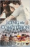Icing the Competition: Caked With Pleasure book 2