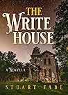The Write House: A Novella