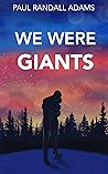We Were Giants