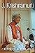 J. Krishnamurti: A Life of Compassion Beyond Boundaries