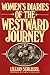 Women's Diaries of the Westward Journey