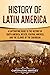 History of Latin America by Captivating History History of Latin America by Captivating History