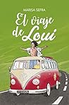 El viaje de Loui (Crónicas de aquello #3)