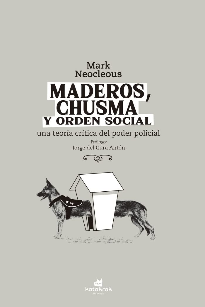 Maderos, chusma y orden social: Una teoría crítica del poder policial (Paperback)