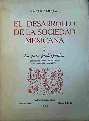 El desarrollo de la sociedad mexicana, vol. 1: La fase prehispánica