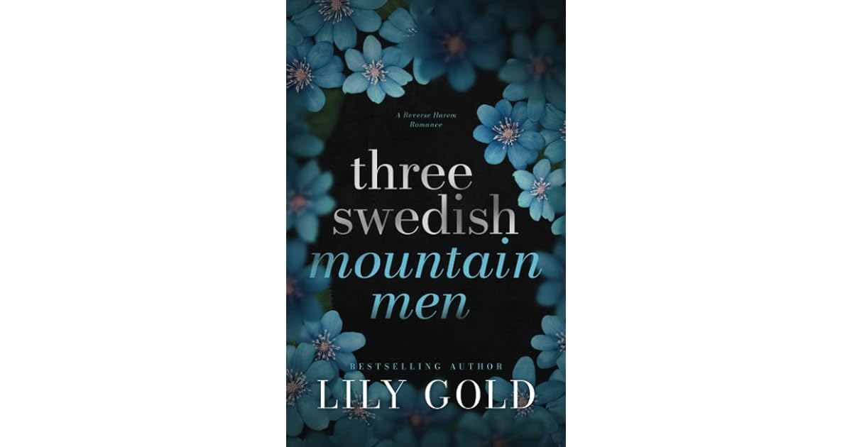 Three Swedish Mountain Men A Reverse Harem Romance by Lily Gold