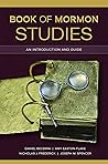 Book of Mormon Studies: An Introduction and Guide Book of Mormon Studies: An Introduction and Guide