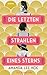 Die letzten Strahlen eines Sterns by Amanda Lee  Koe