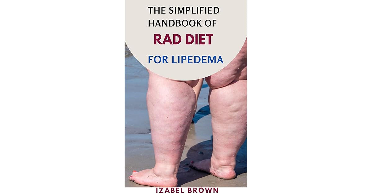 The Simplified Handbook Of Rad Diet For Lipedema The Diatary Guide To