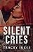 Silent Cries by Tracey Jukes Silent Cries by Tracey Jukes