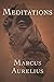 Meditations: Marcus Aurelius