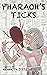 Pharaoh's Ticks