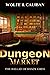 Dungeon Market (The Ballad of Shady Greg #2)