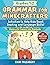 Grammar for Minecrafters: G...