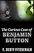 The Curious Case of Benjamin Button