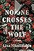 No One Crosses the Wolf: A ...