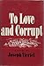 To Love and Corrupt