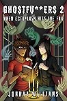 Ghostfu**ers 2: When Ectoplasm Hits the Fan