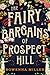 The Fairy Bargains of Prosp...