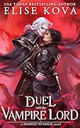 A Duel with the Vampire Lord (Married to Magic #3)