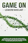 Game On: Leaders Who Last Game On: Leaders Who Last