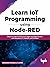 Learn IoT Programming Using Node-RED by Bernardo Ronquillo Japón